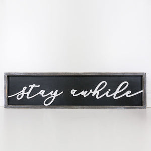 "Stay Awhile" Wood-Framed Home Sign